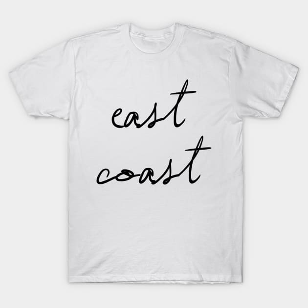 East Coast Cursive T-Shirt by shortstoriesgallery